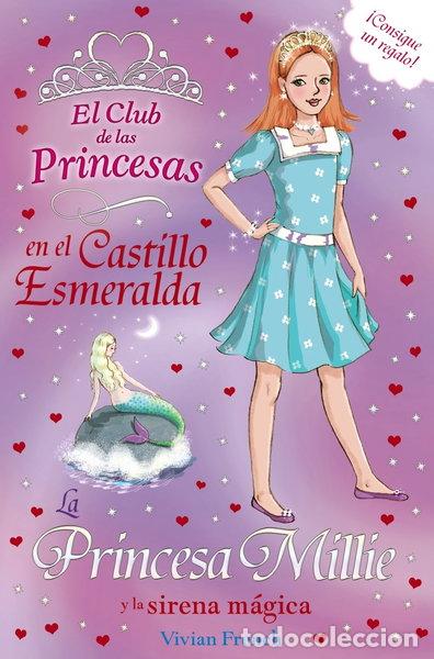B&uuml;cher: La princesa Millie y la sirena m&aacute;gica- 9788467840711