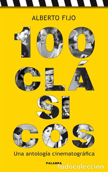Livros em segunda m&atilde;o: 100 cl&aacute;sicos: Una antolog&iacute;a cinematogr&aacute;fica- 9788498402810