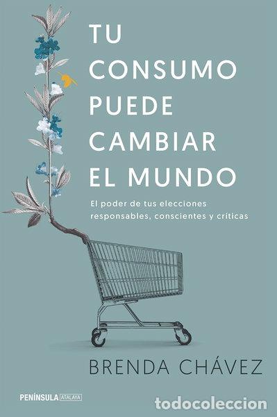 Libros: Tu consumo puede cambiar el mundo- 9788499425658