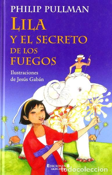 Libros: Lila y el secreto de los fuegos- 9788466606349
