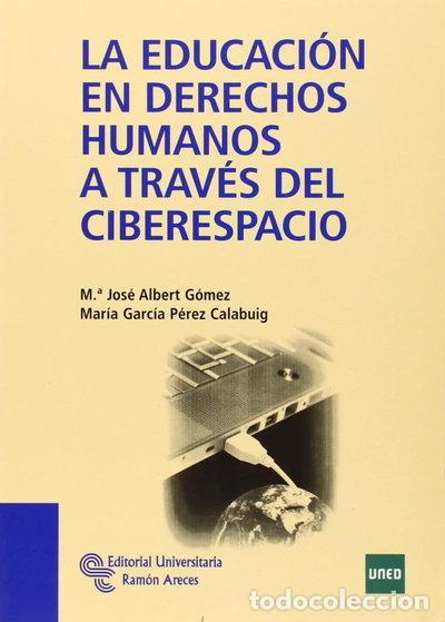 Libri di seconda mano: La educaci&oacute;n en derechos humanos a trav&eacute;s del ciberespacio- 9788499610399