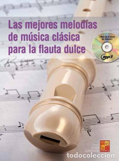 Libri di seconda mano: Las mejores melod&iacute;as de m&uacute;sica cl&aacute;sica para la flauta dulce- 9788850726844