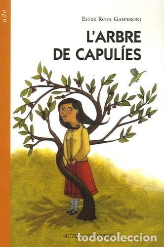 Libros: L'arbre de capul&iacute;es- 9782742758500