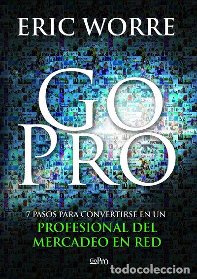 Libros: Go Pro: 7 Pasos para Convertirse en un Profesional del Mercadeo en Red- 9780988667945