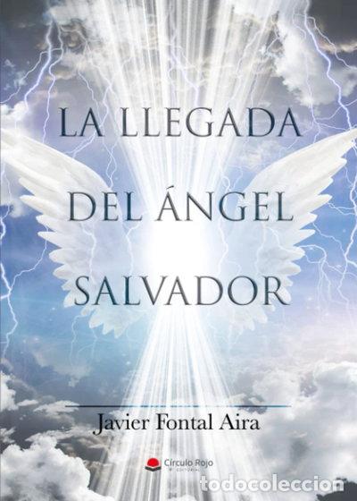 Libros: La llegada del &aacute;ngel salvador- 9788413384511