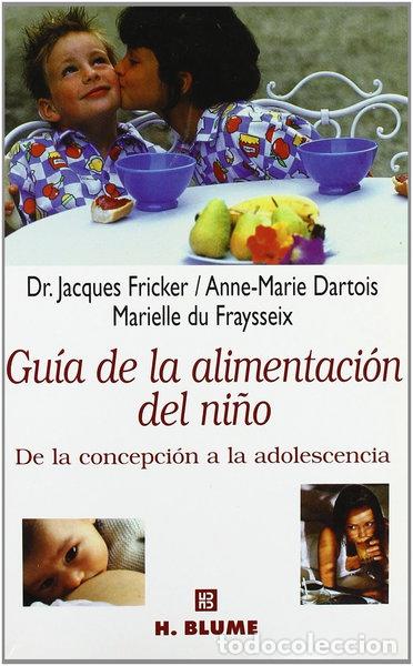 B&uuml;cher: Gu&iacute;a de la alimentaci&oacute;n del ni&ntilde;o- 9788489840027