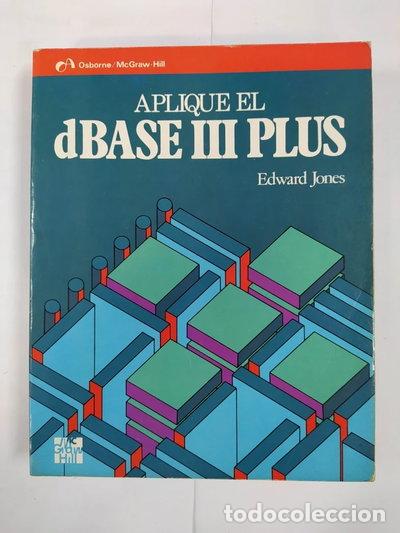 Libros: Aplique El dBASE III Plus- 9789684222038