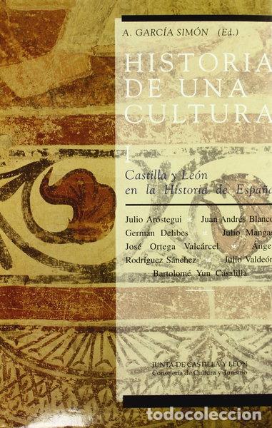 Libri di seconda mano: Historia de una cultura: Castilla y Le&oacute;n en la historia de Espa&ntilde;a- 9788478464609