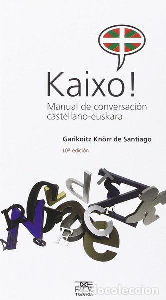 Livres: Kaixo! Manual de conversaci&oacute;n castellano-euskara- 9788471484154