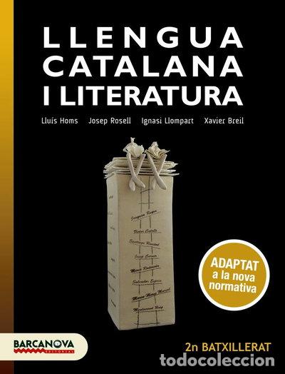 Livres: Llengua catalana i Literatura 2n Batxillerat. Llibre de l'alumne- 9788448949716