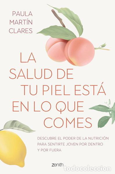 Libros: La salud de tu piel est&aacute; en lo que comes- 9788408272915