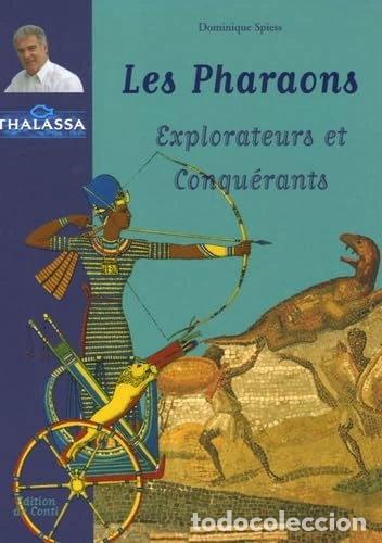 books: Les Pharaons: Explorateurs et Conqu&eacute;rants- 9782351030035