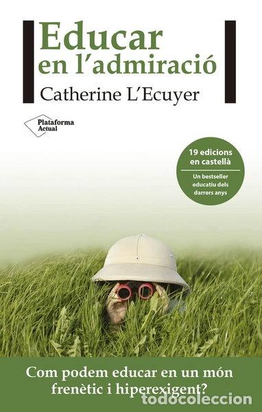 Livres: Educar en l'admiraci&oacute;- 9788416820962