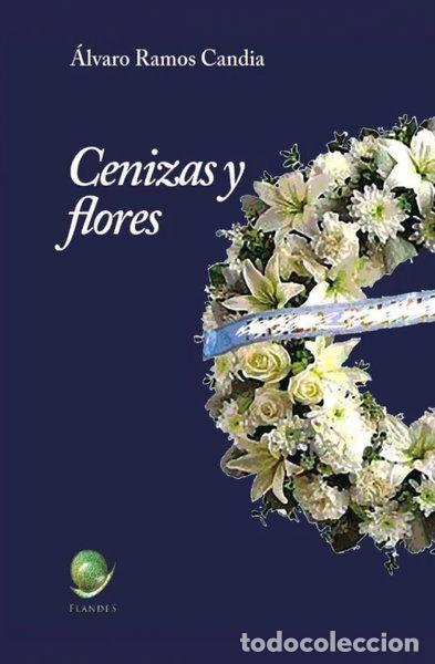 Libros: Cenizas y flores- 9788494763045