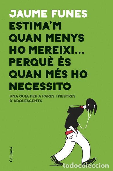 Libri di seconda mano: Estima'm quan menys ho mereixi... perqu&egrave; &eacute;s quan m&eacute;s ho necessito- 9788466423793