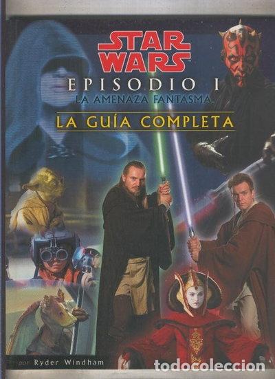 B&uuml;cher: Star Wars: Episodio I La amenaza fantasma - La gu&iacute;a completa- 9788484310174