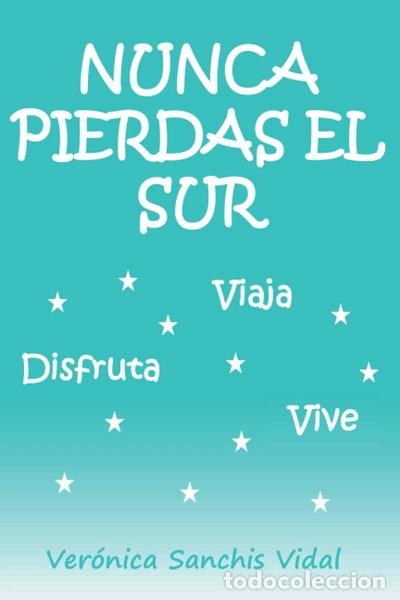 B&uuml;cher: Nunca pierdas el sur- 9798407462408