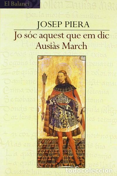 Libros: Jo s&oacute;c aquest que em dic Ausi&agrave;s March- 9788429749526