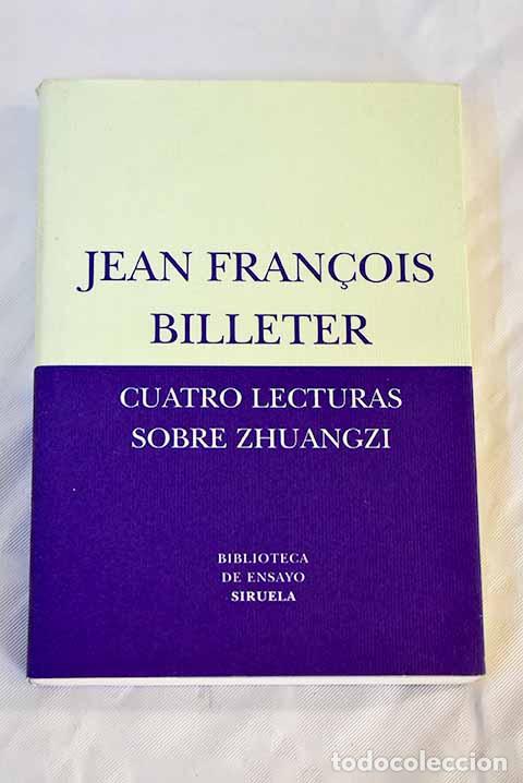 Libros: Cuatro lecturas sobre Zhuangzi.- Billeter, Jean Francois