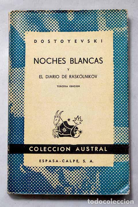 Libros: Noches blancas ; El diario de Rask&oacute;lnikov.- Dostoyevski, Fedor