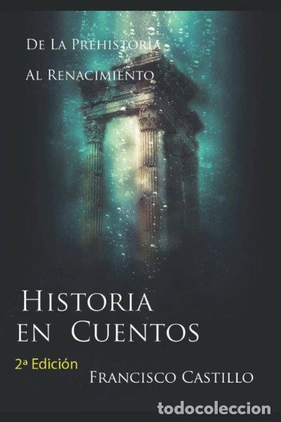 books: Historia en cuentos: De la prehistoria al Renacimiento- 9781976715969