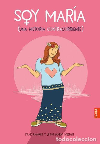 B&uuml;cher: Soy Mar&iacute;a. Una historia contracorriente- 9788414015896