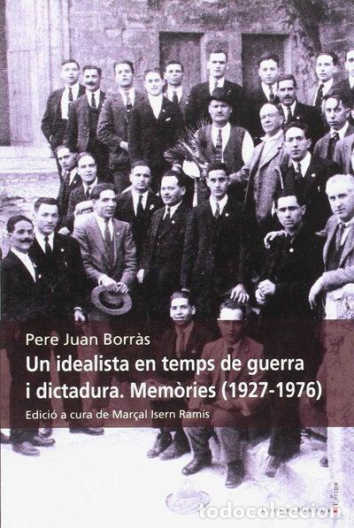 Libros: Un idealista en temps de guerra i dictadura- 9788416554294