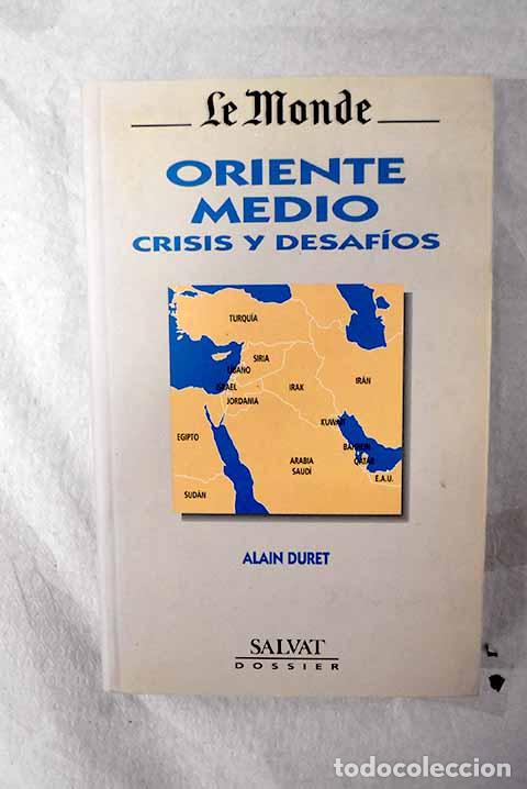 Libros: Oriente-Medio, crisis y desaf&iacute;os.- Duret, Alain