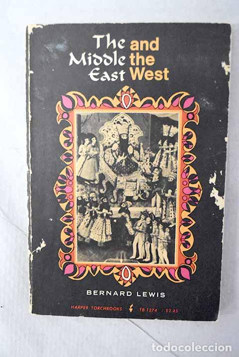 Libros: The middle east and the west.- Lewis, Bernard