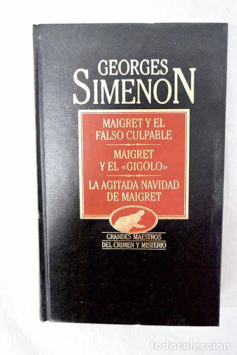 Libros: Maigret y el falso culpable; Maigret y el gigolo ; La agitada navidad de Maigret
