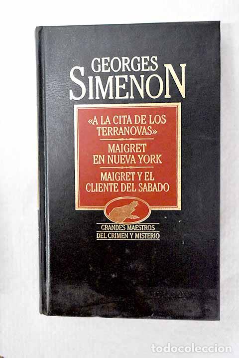 Libros: A la cita de los terranovas; Maigret en Nueva York ; Maigret y el cliente del s&aacute;bado
