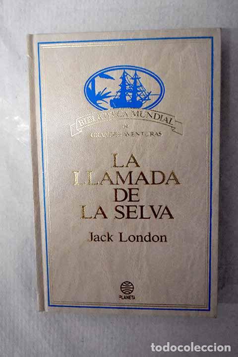 Libros: La llamada de la selva.- London, Jack