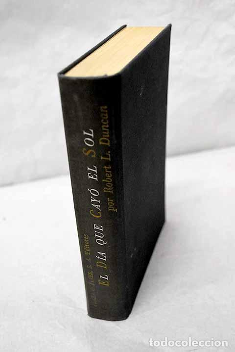 Libros: El d&iacute;a que cay&oacute; el sol.- Duncan, Robert Lipscomb