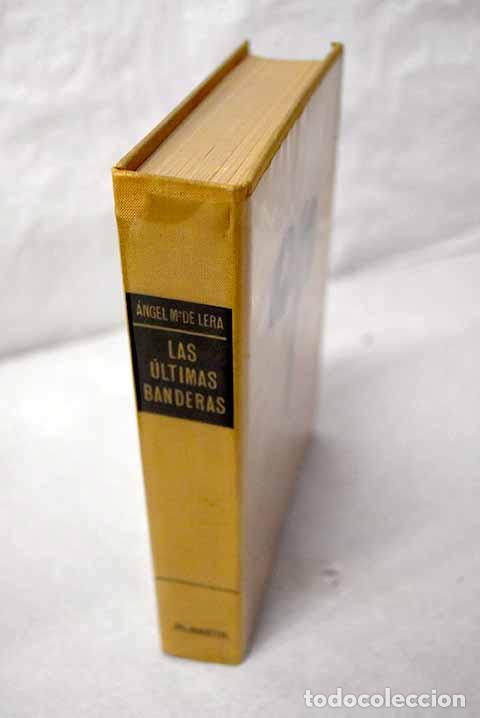 Libros: Las &uacute;ltimas banderas.- Lera, &Aacute;ngel Mar&iacute;a de