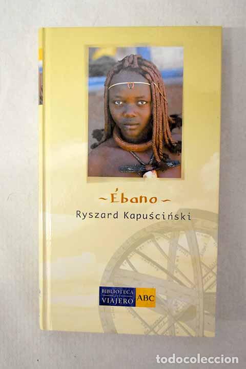 Libros: &Eacute;bano: Kapuscinski, Ryszard.- Kapuscinski, Ryszard