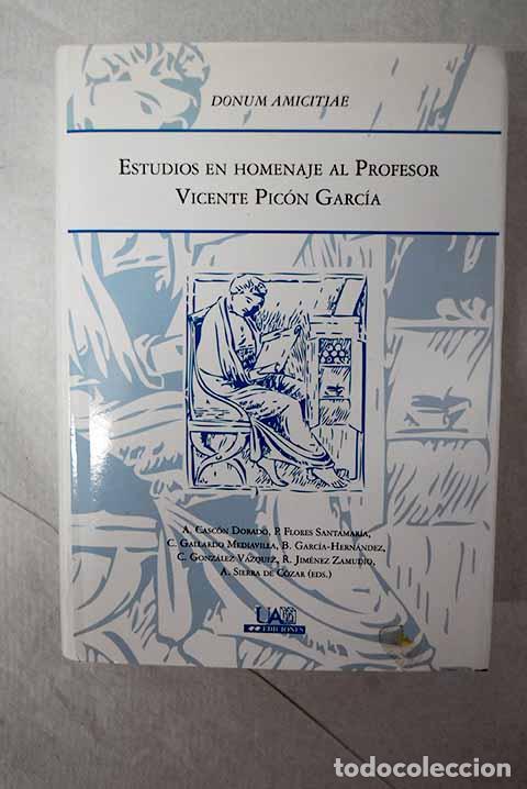 Libros: Donum amicitiae: estudios en homenaje al profesor Vicente Pic&oacute;n Garc&iacute;a
