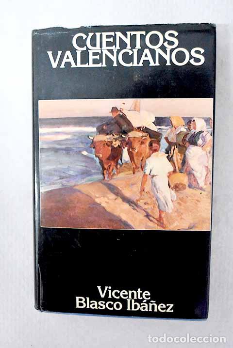 Libros: Cuentos valencianos: Blasco Ib&aacute;&ntilde;ez, Vicente.- Blasco Ib&aacute;&ntilde;ez, Vicente