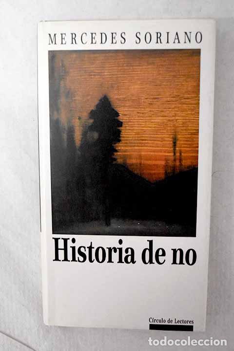 Livres: Historia de no: Soriano, Mercedes.- Soriano, Mercedes