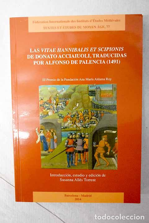 Livres: Las Vitae Hannibalis et Scipionis de Donato Acciaiuoli, traducidas por Alfonso de Palencia (1491)