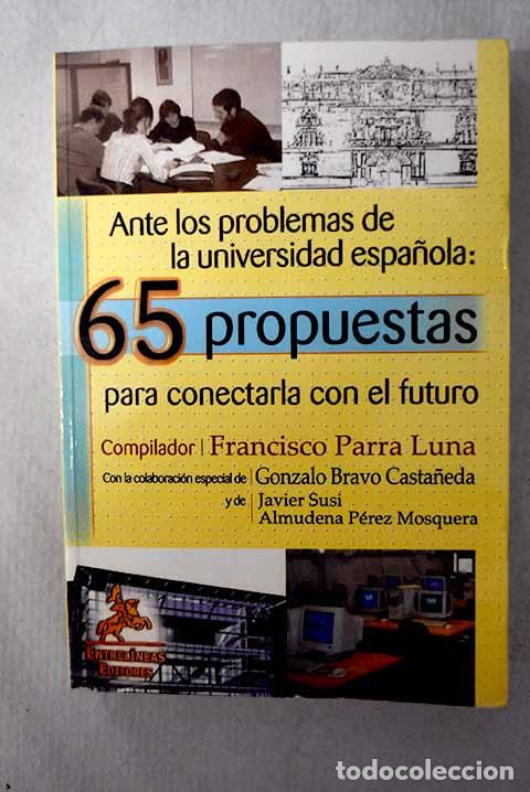 Livres: Ante los problemas de la universidad espa&ntilde;ola: 65 propuestas para conectarla con el futuro