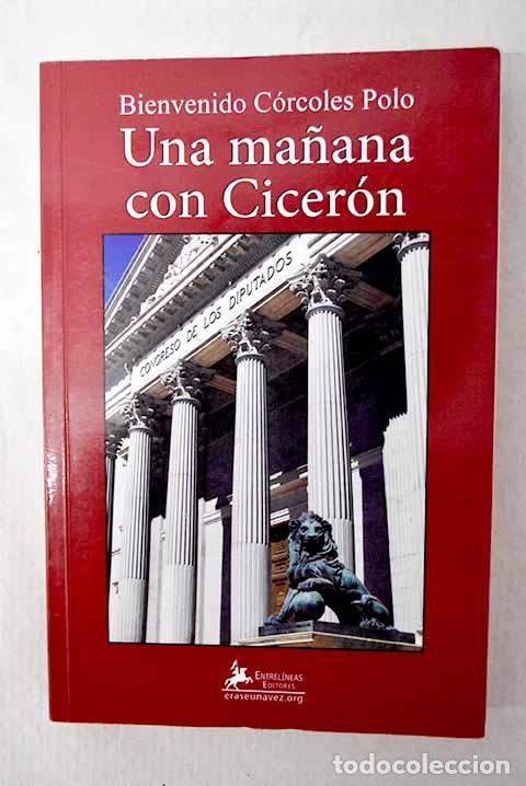 Livres: Una ma&ntilde;ana con Cicer&oacute;n.- C&oacute;rcoles Polo, Bienvenido