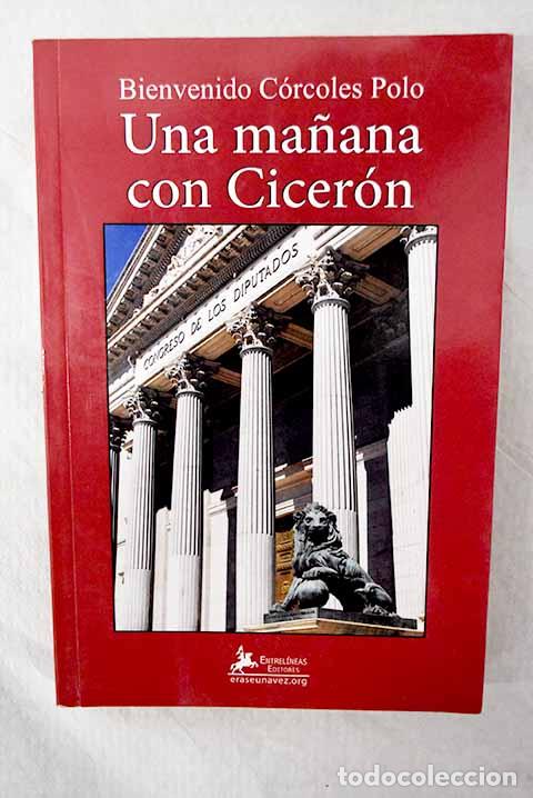 Livres: Una ma&ntilde;ana con Cicer&oacute;n.- C&oacute;rcoles Polo, Bienvenido