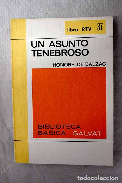 B&uuml;cher: Un asunto tenebroso: Balzac, Honor&eacute; de.- Balzac, Honor&eacute; de