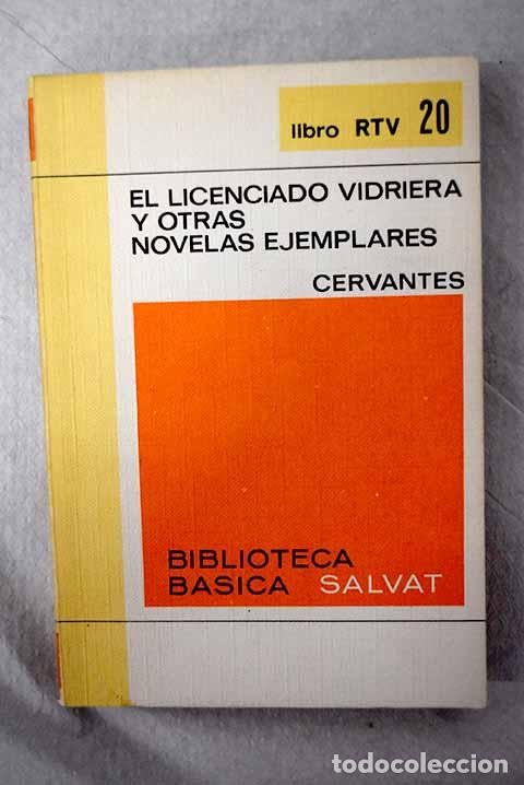 B&uuml;cher: El licenciado Vidriera y otras novelas ejemplares.- Cervantes Saavedra, Miguel de