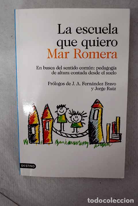 B&uuml;cher: La escuela que quiero: en busca del sentido com&uacute;n : pedagog&iacute;a de altura contada desde el suelo