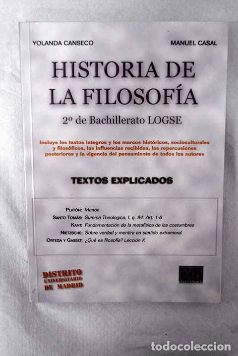 Libros: Historia de la filosof&iacute;a, 2&ordm; de Bachillerato LOGSE: textos explicados.- Canseco, Yolanda
