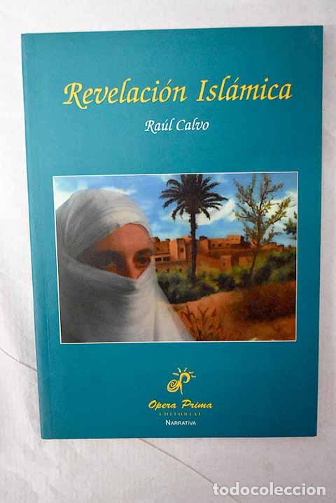 Libros: Revelaci&oacute;n isl&aacute;mica: Calvo, Ra&uacute;l.- Calvo, Ra&uacute;l