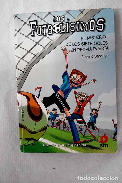 Libros: El misterio de los siete goles en propia puerta.- Santiago, Roberto