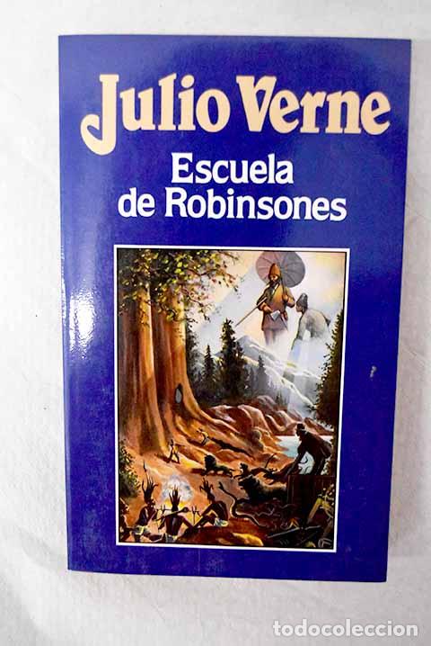 Libros: Escuela de Robinsones.- Verne, Julio