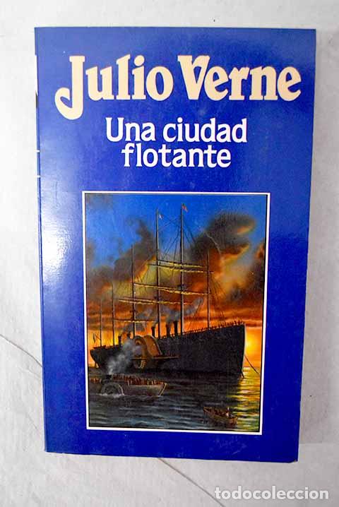 Libros: Una ciudad flotante: Verne, Julio.- Verne, Julio